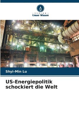 US-Energiepolitik schockiert die Welt 1