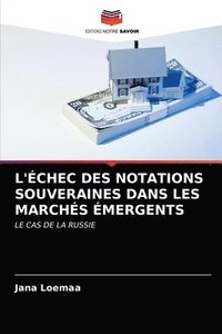 bokomslag L'Echec Des Notations Souveraines Dans Les Marches Emergents
