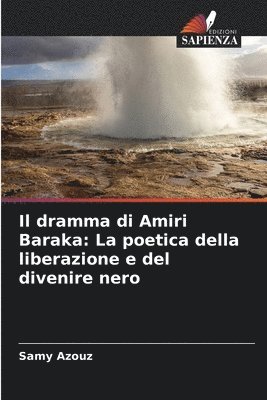 bokomslag Il dramma di Amiri Baraka: La poetica della liberazione e del divenire nero