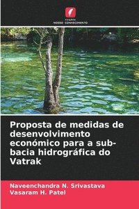 bokomslag Proposta de medidas de desenvolvimento econmico para a sub-bacia hidrogrfica do Vatrak