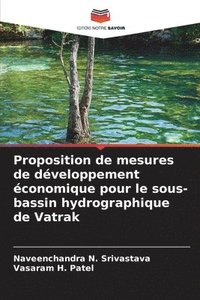 bokomslag Proposition de mesures de dveloppement conomique pour le sous-bassin hydrographique de Vatrak