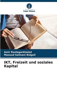 bokomslag IKT, Freizeit und soziales Kapital