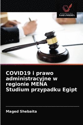 bokomslag COVID19 i prawo administracyjne w regionie MENA Studium przypadku Egipt