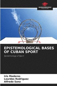 bokomslag Epistemological Bases of Cuban Sport