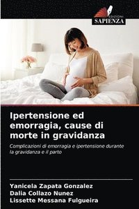 bokomslag Ipertensione ed emorragia, cause di morte in gravidanza