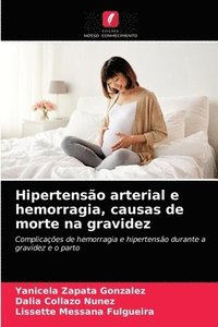 bokomslag Hipertenso arterial e hemorragia, causas de morte na gravidez