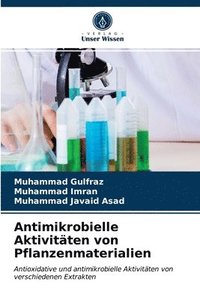 bokomslag Antimikrobielle Aktivitten von Pflanzenmaterialien