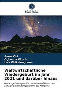 bokomslag Weltwirtschaftliche Wiedergeburt im Jahr 2021 und darüber hinaus