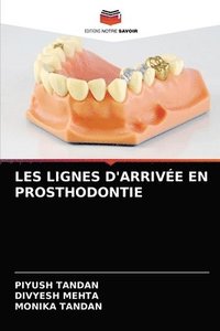 bokomslag Les Lignes d'Arrive En Prosthodontie