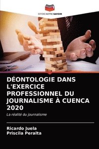 bokomslag Dontologie Dans l'Exercice Professionnel Du Journalisme  Cuenca 2020