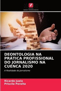 bokomslag Deontologia Na Prtica Profissional Do Jornalismo Na Cuenca 2020