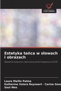 bokomslag Estetyka ta&#324;ca w slowach i obrazach