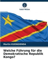 bokomslag Welche Fhrung fr die Demokratische Republik Kongo?