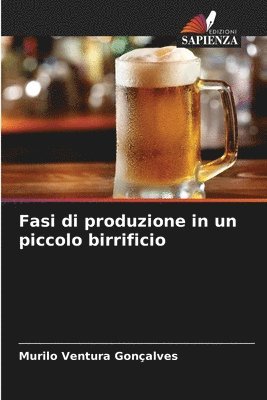 bokomslag Fasi di produzione in un piccolo birrificio