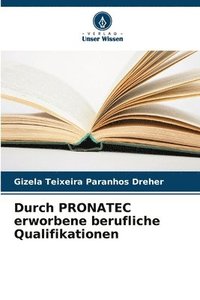 bokomslag Durch PRONATEC erworbene berufliche Qualifikationen