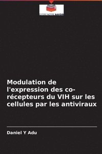 bokomslag Modulation de l'expression des co-rcepteurs du VIH sur les cellules par les antiviraux