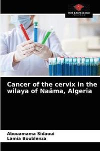 bokomslag Cancer of the cervix in the wilaya of Nama, Algeria