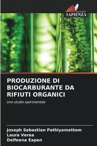 bokomslag Produzione Di Biocarburante Da Rifiuti Organici