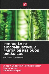 bokomslag Produo de Biocombustvel a Partir de Resduos Orgnicos