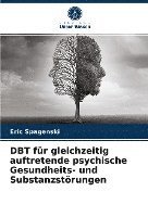 bokomslag DBT für gleichzeitig auftretende psychische Gesundheits- und Substanzstörungen