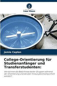 bokomslag College-Orientierung fr Studienanfnger und Transferstudenten