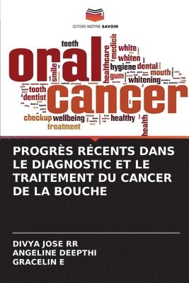 Progrs Rcents Dans Le Diagnostic Et Le Traitement Du Cancer de la Bouche 1