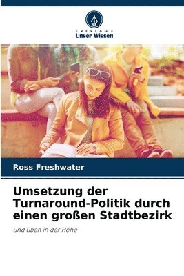 Umsetzung der Turnaround-Politik durch einen grossen Stadtbezirk 1