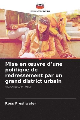 bokomslag Mise en oeuvre d'une politique de redressement par un grand district urbain