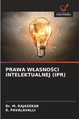 M Rajasekar, R Pavalavalli, M. Rajasekar, R. Pavalavalli, Dr. M. RAJASEKAR, R. PAVALAVALLI - Prawa WlasnoŚci Intelektualnej (Ipr), Häftad