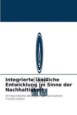 Integrierte lndliche Entwicklung im Sinne der Nachhaltigkeit 1