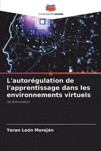 bokomslag L'autorégulation de l'apprentissage dans les environnements virtuels