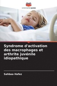 bokomslag Syndrome d'activation des macrophages et arthrite juvnile idiopathique