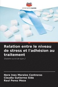 bokomslag Relation entre le niveau de stress et l'adhésion au traitement