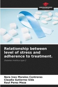 bokomslag Relationship between level of stress and adherence to treatment.