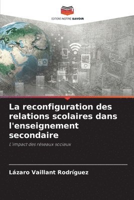 bokomslag reconfiguration des relations scolaires dans l'enseignement secondaire