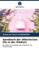 bokomslag Handbuch der ätherischen Öle in der Medizin