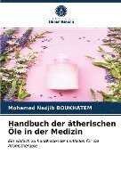 Mohamed Nadjib Boukhatem - Handbuch der ätherischen Öle in der Medizin, Häftad