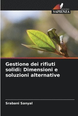 bokomslag Gestione dei rifiuti solidi: Dimensioni e soluzioni alternative