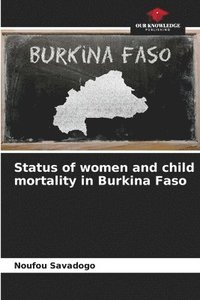 bokomslag Status of women and child mortality in Burkina Faso