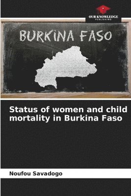 Status of women and child mortality in Burkina Faso 1