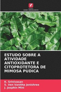 bokomslag Estudo Sobre a Atividade Antioxidante E Citoprotetora de Mimosa Pudica