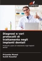 Priyanka Muwal, Sumit Kaushal - Diagnosi e vari protocolli di trattamento negli impianti dentali, Häftad