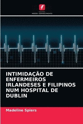 Intimidao de Enfermeiros Irlandeses E Filipinos Num Hospital de Dublin 1