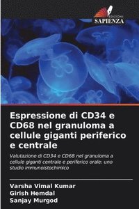 bokomslag Espressione di CD34 e CD68 nel granuloma a cellule giganti periferico e centrale