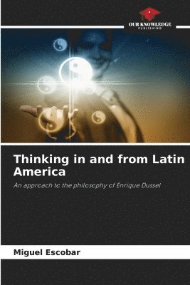 Thinking in and from Latin America