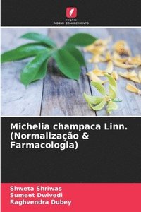 bokomslag Michelia champaca Linn. (Normalizao & Farmacologia)