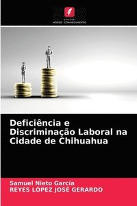 bokomslag Deficiencia e Discriminacao Laboral na Cidade de Chihuahua