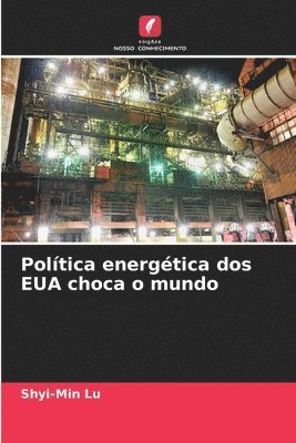 Política energética dos EUA choca o mundo 1