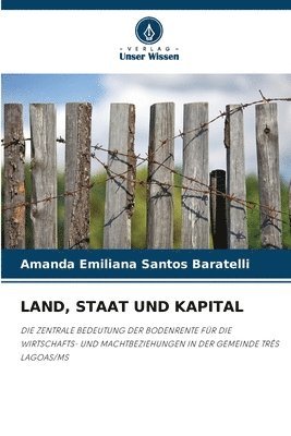 Land, Staat Und Kapital 1