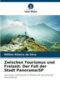 bokomslag Zwischen Tourismus und Freizeit. Der Fall der Stadt Panorama/SP